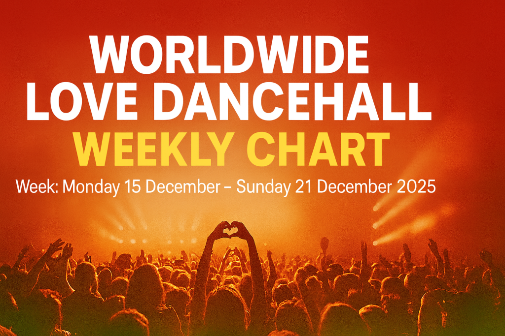 Worldwide Love Dancehall — Weekly Chart