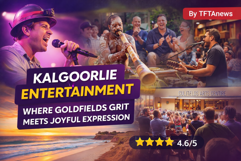 Kalgoorlie Entertainment: Where Goldfields Grit Meets Joyful Expression